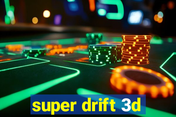 super drift 3d